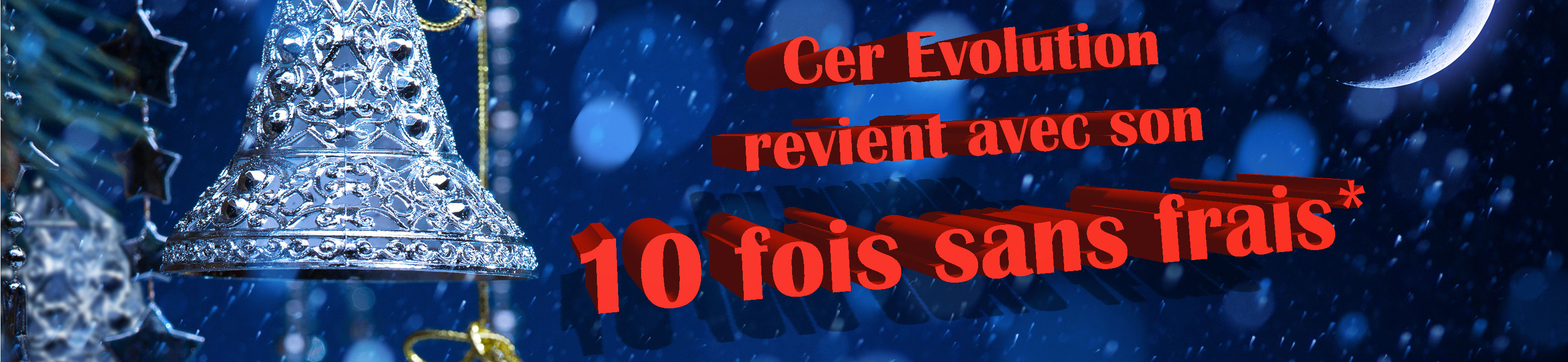 C’est Noël avant l’heure, Cer Evolution revient avec son 10 fois sans frais C’est Noël avant l’heure, Cer Evolution revient avec son 10 fois sans frais
